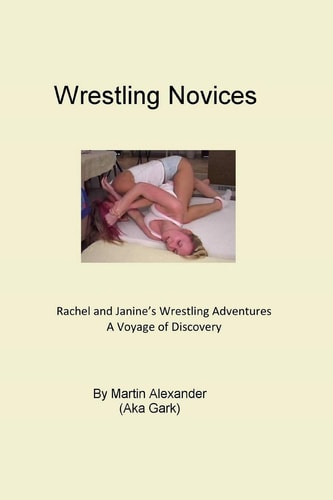 Wrestling Novices Rachel and Janines Wrestling Adventures - a Voyage of Discovery