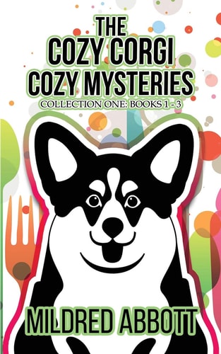 The Cozy Corgi Cozy Mysteries - Collection One Books 1-3