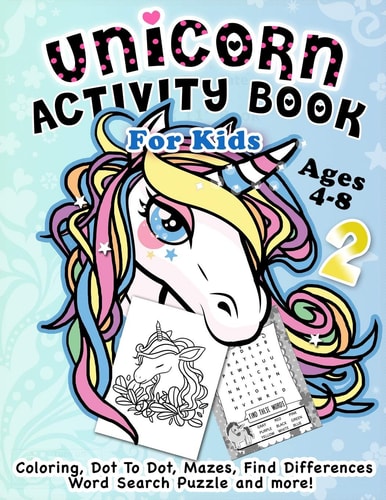 Unicorn Activity Book for Kids Ages 4-8 Fantastic Beautiful Unicorns - A Fun Kid Workbook Game For Learning, Coloring, Dot To Dot, Mazes, Find Differences, Word Search Puzzle and More!