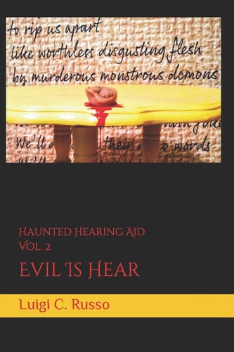 Haunted Hearing Aid Evil Is Hear Volume 2