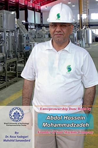 Entrepreneurship Done Right by Abdol Hossein Mohammadzadeh Founder of Sout Machine Company