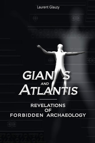 Giants and Atlantis Revelations of Forbidden Archaeology