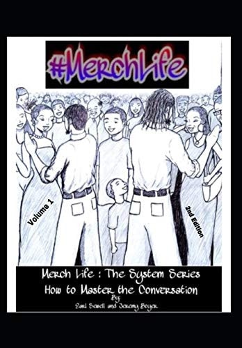 Merchlife... the System Series Volume One: How to Master the Conversation