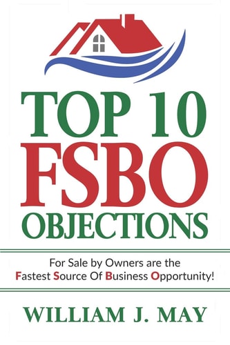 Top 10 Fsbo Objections For Sale by Owners Are the Fastest Source of Business Opportunity
