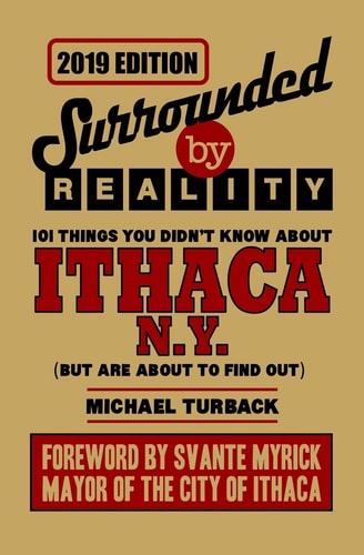 Surrounded by Reality 100 Things You Didn't Know about Ithaca, NY