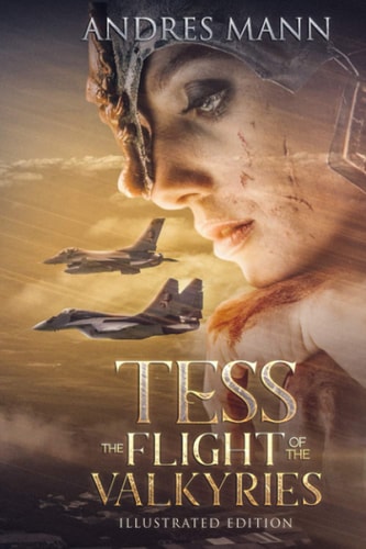 Tess: the Flight of the Valkyries Illustrated Edition