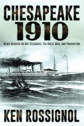Chesapeake 1910 News Readers on Bay Steamers, the Great War and Prohibition