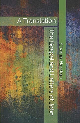 The Gospel and Letters of John A Translation