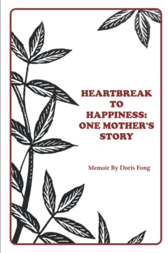 Heartbreak to Happiness One Mother's Story