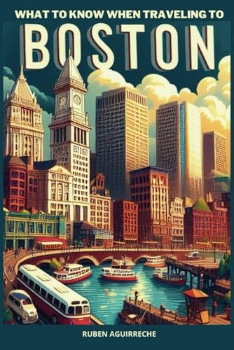 What to Know When Traveling to Boston An Interesting Trip to Massachusetts