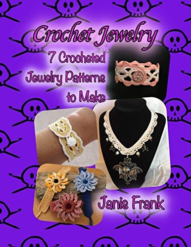 Crochet Jewelry Seven Crocheted Jewelry Patterns to Make