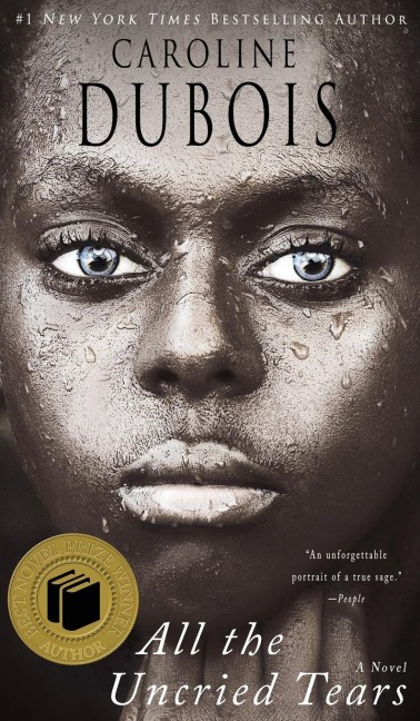 All the Uncried Tears: A Novel