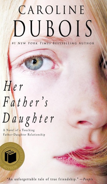 Her Fathers Daughter: A Novel of a Touching Father-Daughter Relationship