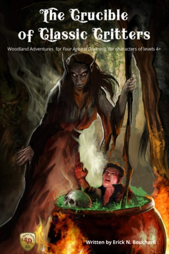 The Crucible of Classic Critters Woodland Adventures for Four Against Darkness, for Characters of Levels 4+