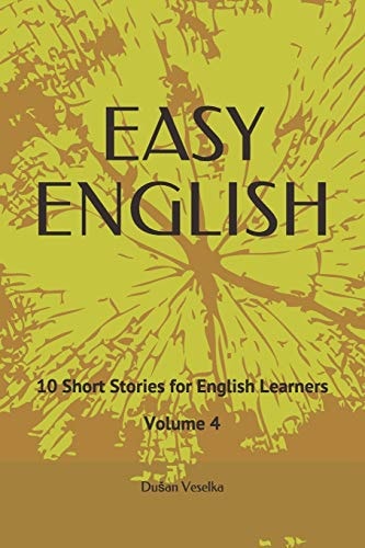 Easy English 10 Short Stories for English Learners Volume 4