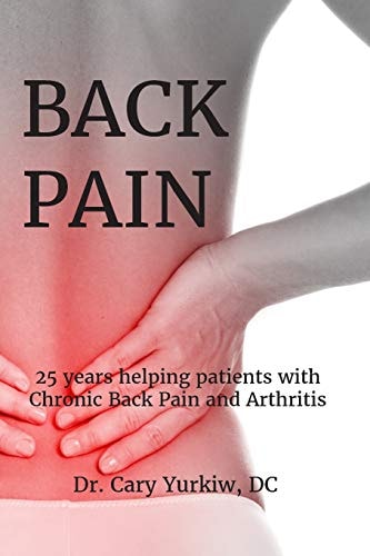 Back Pain 25 Years Helping Patients with Chronic Back Pain and Arthritis