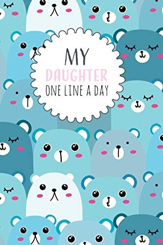 My Daughter One Line a Day Five Year Memory Book for New Moms.