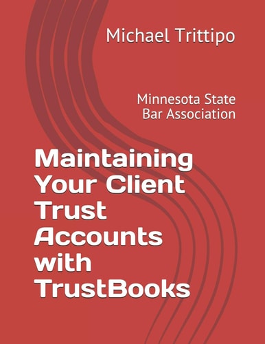 Maintaining Your Client Trust Accounts with Trustbooks