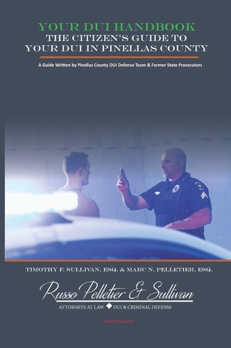 Your DUI Handbook The Citizen's Guide To Your DUI In Pinellas County