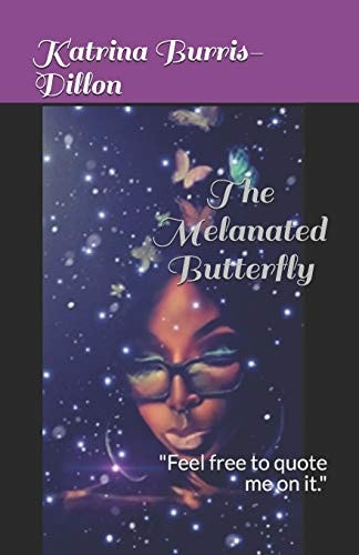 The Melanated Butterfly Feel Free to Quote Me on It. a Collection of Inspirational Quotes
