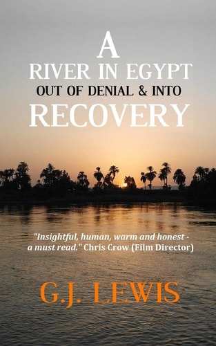 A River in Egypt: Out of Denial and Into Recovery (the Little Book of Recovery)