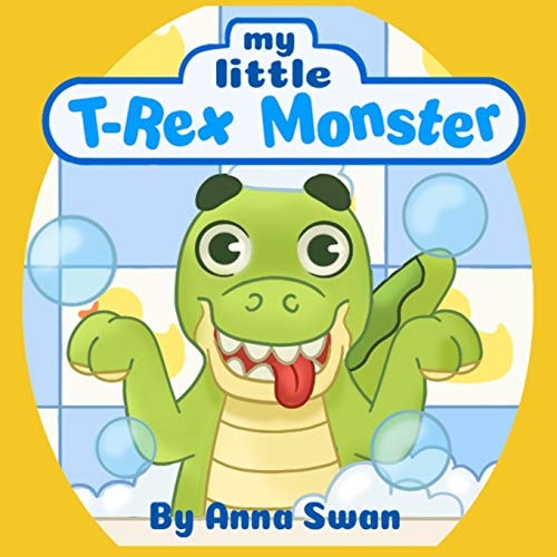 My Little T-Rex Monster Cute Dinosaur Book for Kids 3-8 about T-Rex and Parents' Love and Acceptance, Great for Teaching Behaviour. Dinosaur Coloring Book. a Perfect Bedtime Story for Kids Age 3-8