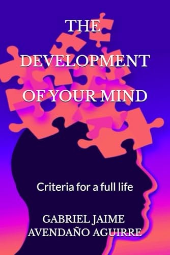 The Development Of Your Mind Criteria for a Full Life