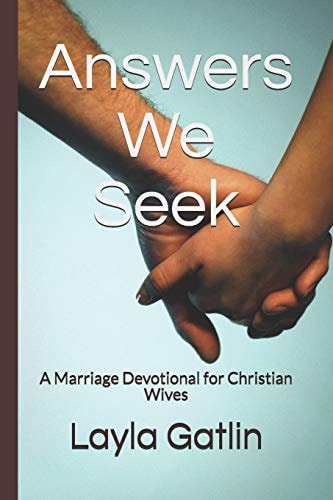 Answers We Seek A Marriage Devotional for Christian Wives