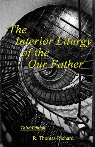 The Interior Liturgy of the Our Father