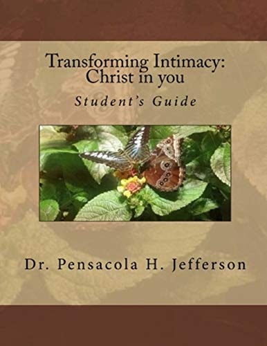 Transforming Intimacy Christ in You Student's Guide