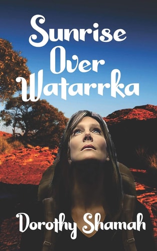 Sunrise Over Watarrka A Modern Myth Where Yesterday and Tomorrow Collide