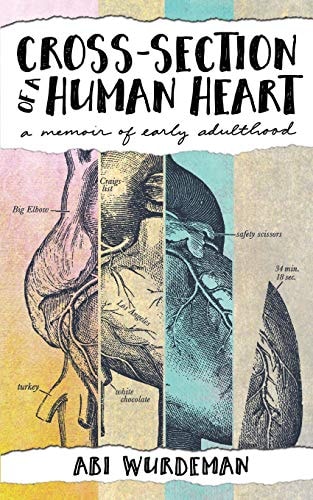 Cross-Section of a Human Heart A Memoir of Early Adulthood
