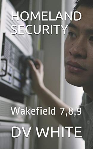 Homeland Security Wakefield 7,8,9