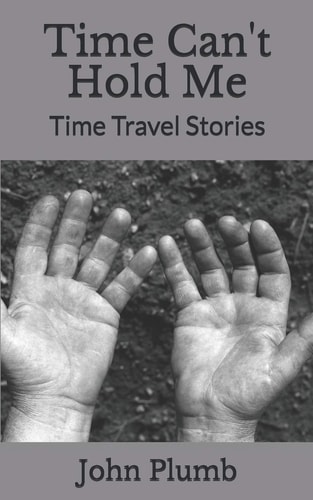 Time Can't Hold Me Time Travel Stories