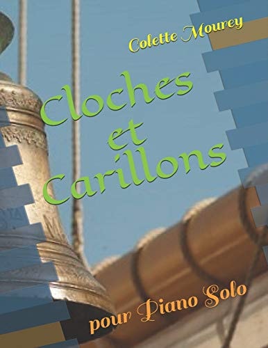 Cloches Et Carillons Pour Piano Solo