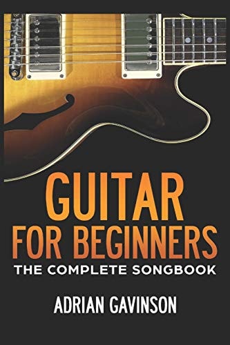 Guitar for Beginners The Complete Songbook