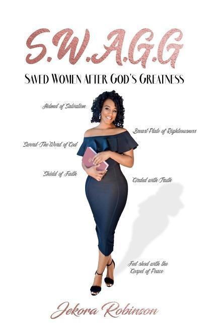 S.W.A.G.G: Saved Women After Gods Greatness