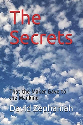 The Secrets That the Maker Gave to the Mankind