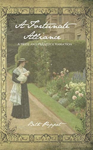 A Fortunate Alliance A Pride and Prejudice Story