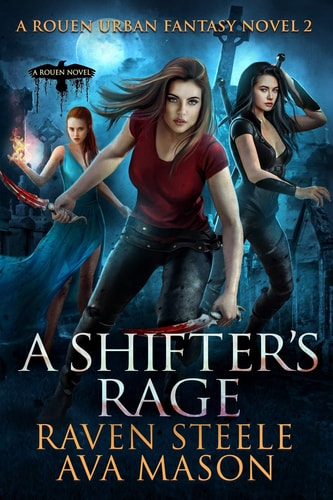A Shifter's Rage A Gritty Urban Fantasy Novel