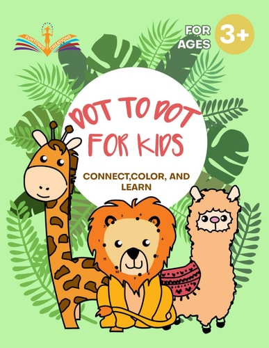 Dot to Dot for Kids Connect, Color and Learn Activity Book for Kids Ages 3-6