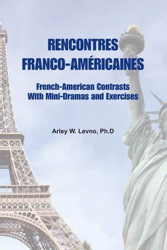 Rencontres Franco-Américaines French-American Contrasts with Mini-Dramas and Exercises