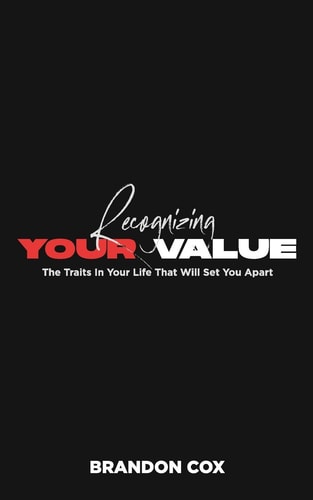 Recognizing Your Value The Traits In Your Life That Will Set You Apart