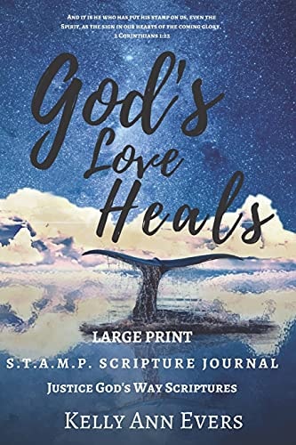 God's Love Heals S. T. A. M. P. Scripture Journal Justice God's Way Scriptures: Large Print