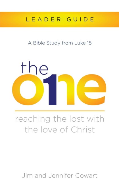 The One Leader Guide: Reaching the Lost with the Love of Christ