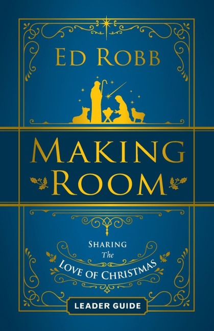 Making Room Leader Guide: Sharing the Love of Christmas
