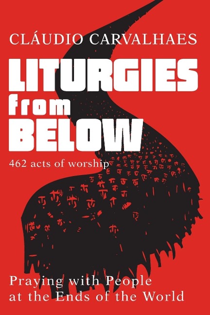 Liturgies from Below: Praying with People at the End of the World