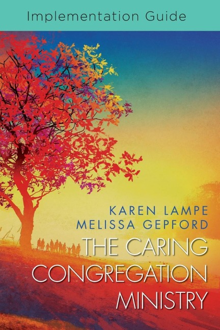 Caring Congregation Ministry: Implementation Guide
