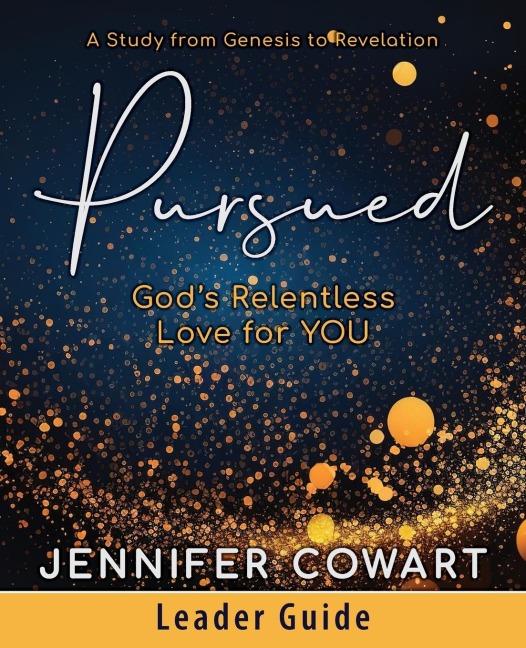 Pursued - Womens Bible Study Leader Guide: Gods Relentless Love for You