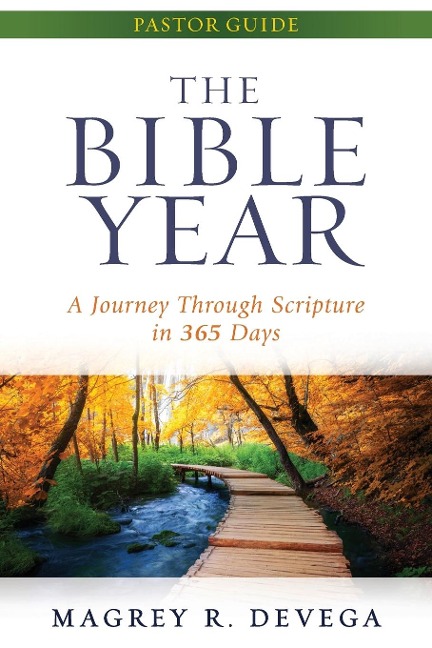 The Bible Year Pastor Guide: A Journey Through Scripture in 365 Days